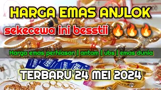 HARGA EMAS HARI INI 24 MEI 2024  Harga Emas perhiasan  ANTAM HARI INI  UBS gold Emas Dunia TURUN [upl. by Onirefes]