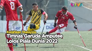 BANGGA Timnas Indonesia Amputee Lolos ke Piala Dunia 2022 [upl. by Anyalram]