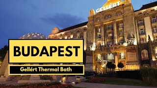 GELLERT THERMAL amp WELLNES SPA  GELLERT BATH  BUDAPEST  HUNGARY  EASY GUIDE [upl. by Ecirtak]