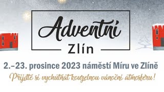 POZVÁNKA NA ADVENTNÍ TRHY ZLÍN 2023 [upl. by Beauvais324]