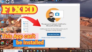 2024 FIXHow to Fix The App youre Trying to Install isnt A Microsoftverified Apps quot Windows1110 [upl. by Novets]