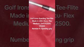 Golf Irons Spalding TeeFlite Made in USA Accu Flex Medium De4792500 KN300Number 4 Spalding grip [upl. by Slorac806]