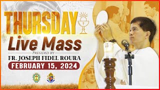 THURSDAY FILIPINO MASS TODAY LIVE  FEBRUARY 15 2024  FR JOSEPH FIDEL ROURA [upl. by Samtsirhc744]