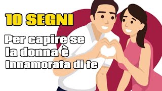 10 SEGNALI Che Indicano CHE PIACI A Una DONNA GUIDA IN ITALIANO [upl. by Dow]