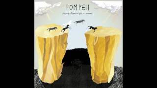 Pompeii  Nothing Happens for a Reason [upl. by Xer470]