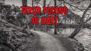 TEROR HOROR POCONG MELANDA DESA • TEROR POCONG 40 HARI ‼️ [upl. by Virginie348]