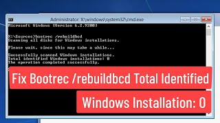 Fix bootrec rebuildbcd Toal Identified Windows Installation 0 In Windows 7 [upl. by Dnomad]