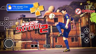 Fifa Street 2 PPSSPP Androidios  Street Football On Mobile [upl. by Monty]