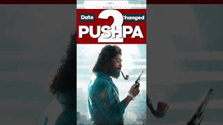 Why Pushpa 2 release date Changed  Reason behind change release date  shorts pushpa2 alluarjun [upl. by Fax]