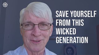 Ralph Martin  Save Yourself From This Wicked Generation [upl. by Siegel]