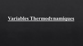 VARIABLES THERMODYNAMIQUES  variables intensives  extensives [upl. by Cole841]