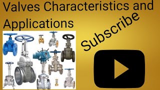 Valves Characteristics amp Uses  Valves Applications  Mechanical Technician Skills [upl. by Hatokad]