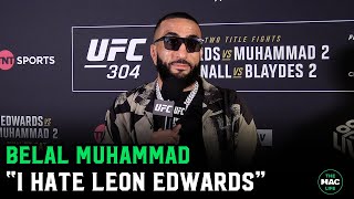 Belal Muhammad quotI want to torture Leon Edwards and embarrass his coachesquot  UFC 304 [upl. by Kiona]