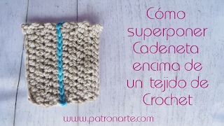 Cadeneta de Crochet superpuesta a otro tejido [upl. by Wolfram]