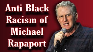 Anti Black Racism of Michael Rappaport [upl. by Slorac]