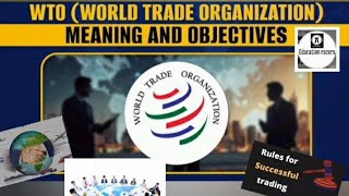 what is WTO world trade organization  HISTORY meaning and objective function [upl. by Hyland]