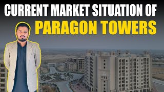 Current Market situation Of Paragon Towers bahriatownkarachi paragontowers readyapartments [upl. by Cesaria]