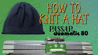 How to Knit a Hat on the Passap Duomatic 80 Knitting Machine [upl. by Marchelle]