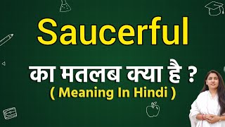 Saucerful meaning in hindi  Saucerful ka matlab kya hota hai  Word meaning [upl. by Ydneh37]