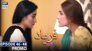 Faryaad Episode 46 to 48  Promo  ARY Digital Drama [upl. by Flossy]