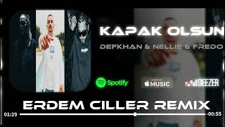 Defkhan amp NELLIE amp Fredo  Kapak Olsun  Erdem Çiller Remix   Hadi Eyvallah Buda Kapak Olsun [upl. by Attenrev]