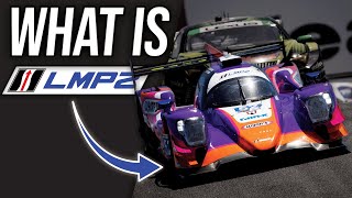 IMSAs LMP2 Class EXPLAINED [upl. by Einaoj828]