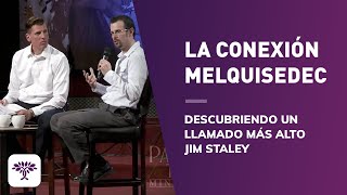 La Conexión Melquisedec Descubriendo un llamado más alto Jim Staley [upl. by Yarised]