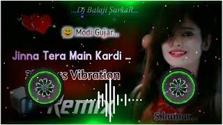 Jinna Tera Main Kardi  Punjabi Song 3D Vibration Bass Remix  ReMiX By  VS Brothers  Skumar [upl. by Tamiko]