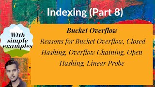 DB48 Bucket Overflow Reasons for Bucket Overflow Closed Hashing Overflow Chaining Open Hashing [upl. by Mallon]