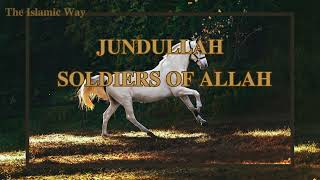 Soldiers Of Allah Jundullah Nasheed [upl. by Lisk]