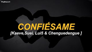 Kaeve Suei Lui5  Confiésame  Letra [upl. by Eiznyl]