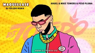 Anuel AA amp Mike Towers amp Peso Pluma  Maquillaje Dj Toledo Remix [upl. by Darlleen]