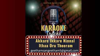 Akkare Ikkare Ninnaal  KARAOKE [upl. by Tdnarb]