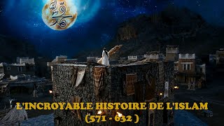 LINCROYABLE HISTOIRE DE LISLAM 571  632 [upl. by Pillihpnhoj]