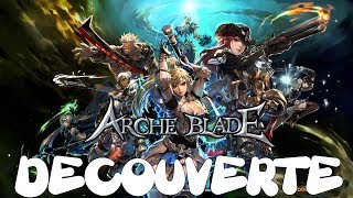 Live Découverte Archeblade FRHD [upl. by Yornoc300]