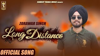 Long Distance  Zorawar Singh Full Audio Latest Punjabi Romantic song 2023 [upl. by Akimad]