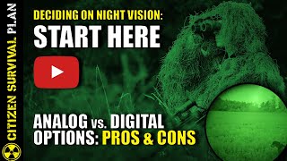 Night Vision for Preppers Pros amp Cons of Analog vs Digital  START HERE [upl. by Aniles207]