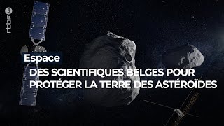 Espace  des scientifiques belges pour protéger la Terre des astéroïdes  RTBF Info [upl. by Skantze]