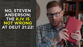 No Steven Anderson the KJV Is Not Wrong at Deut 2122 [upl. by Venditti]