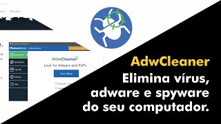 AdwCleaner  Elimine Vírus adware e spyware com essa ferramenta  Antivírus [upl. by Noemys]