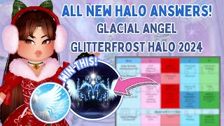 ALL NEW HALO ANSWERS WIN THE GLACIAL ANGEL GLITTERFROST HALO 2024 ❄️ Royale High Halo Answers 2024 [upl. by Ayhdnas]