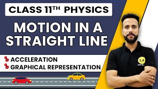 Class 11 Physics  Motion in a Straight Line  Acceleration and Graphical Representation  Ashu Sir [upl. by Yedok471]