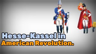 The Landgraviate of HesseKassel in the American Revolution Mercenaries Money and Controversy [upl. by Laurentia269]