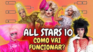 DRAG RACE ALL STARS 10  COMO VAI FUNCIONAR QUAL O CAST [upl. by Colly]