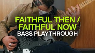 Faithful Then  Faithful Now  Official Bass Playthrough  elevationworship [upl. by Lynden807]