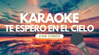 Karaoke Te espero en el cielo con Coros Pena tan solo pena cumbia karaoke [upl. by Girvin253]