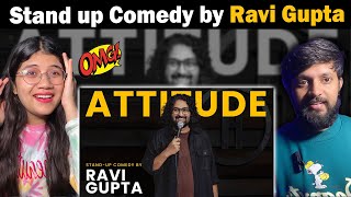 ATTITUDE  Standup Comedy by Ravi Gupta  Reaction [upl. by Syxela848]