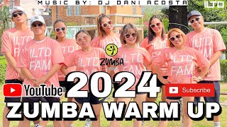 ZUMBA WARM UP 2024  DANCE WORKOUT  ILTD FAM  Remix Dj Dani Acosta  Marlon Farcon [upl. by Ardnoel]