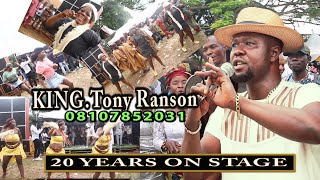 KING TONY RANSON 20 YEARS ON STAGE LATEST BENIN MUSIC 2023 [upl. by Baylor]