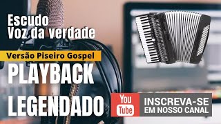 ESCUDOVOZ DA VERDADEPLAYBACK LEGENDADO VERSÃO PISEIRO GOSPEL [upl. by Annahaj963]